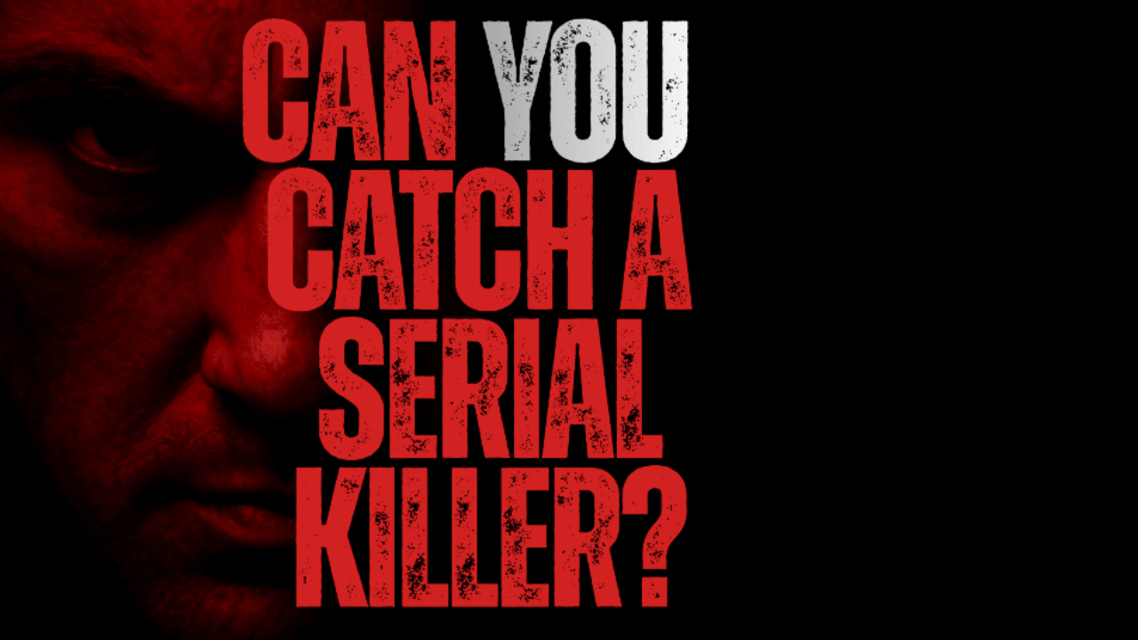 Can You Catch A Serial Killer?