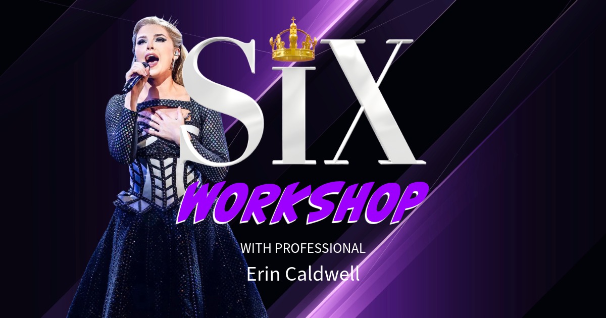 SIX The Musical Workshop